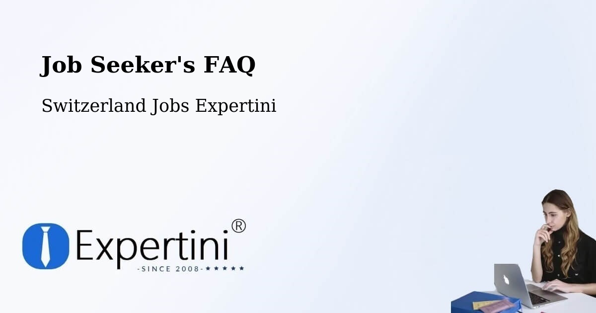 Job Seeker FAQ – Trachselwald - Switzerland Jobs Expertini