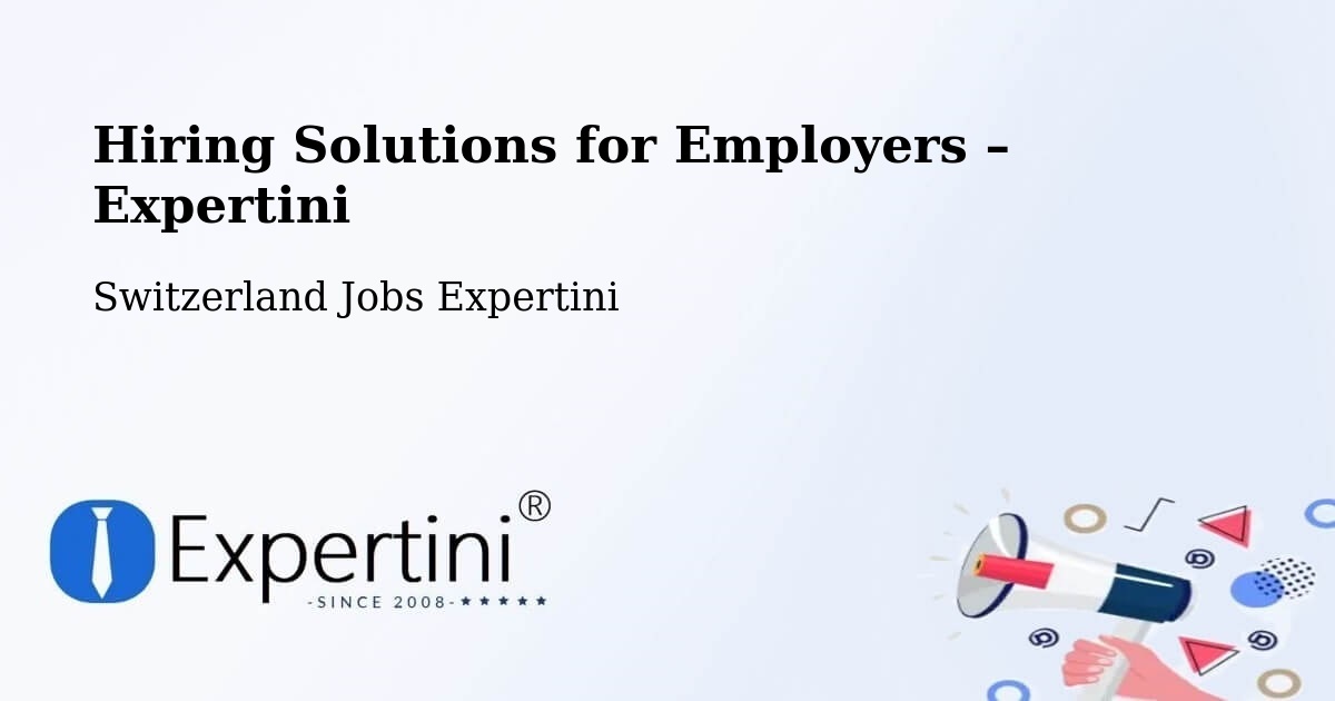 Hiring Solutions for Employers in Trachselwald - Trachselwald, Switzerland Jobs Expertini